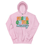 Focus On The Money Hoodie