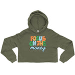 Focus On The Money Crop Hoodie